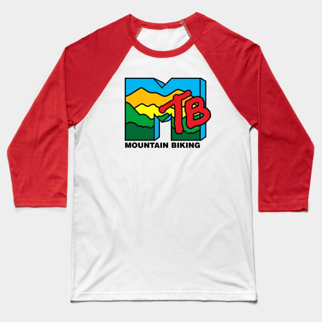 I Want My MTB Baseball T-Shirt by rossawesome